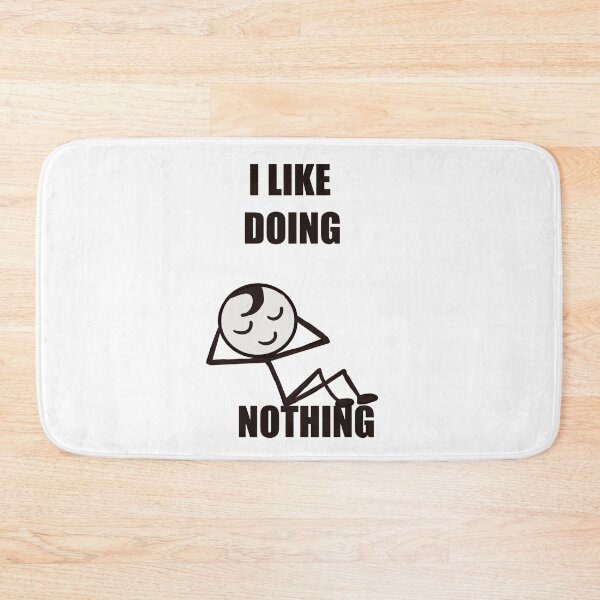 Item preview, I like doing nothing design designed and sold by papaipapai198.