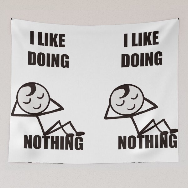 Item preview, I like doing nothing design designed and sold by papaipapai198.