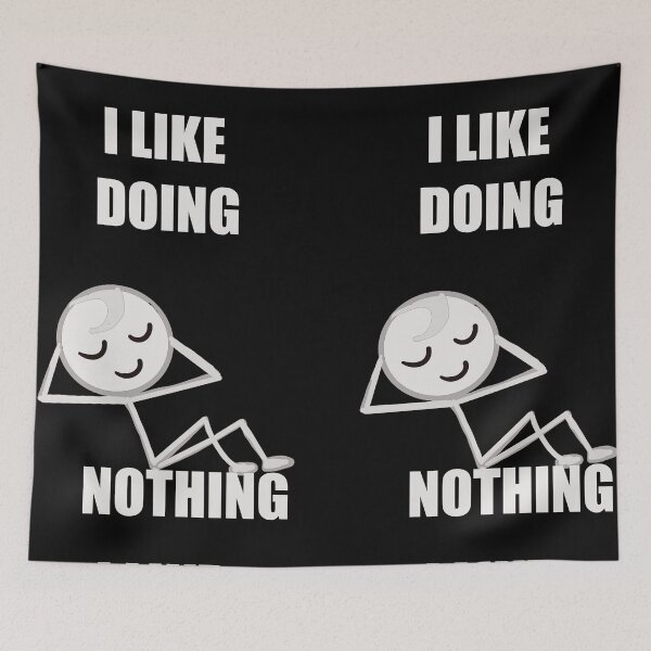 Item preview, I like doing nothing design designed and sold by papaipapai198.