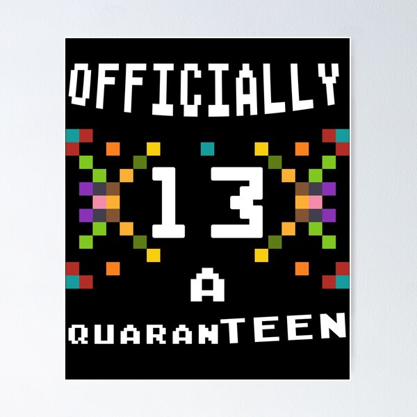 Item preview, 13 Year Old Officially A QuaranTEEN designed and sold by comcamworld.