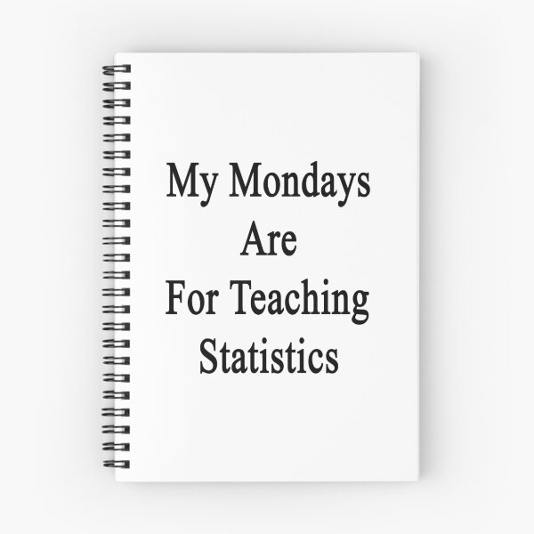 Item preview, My Mondays Are For Teaching Statistics  designed and sold by supernova23.