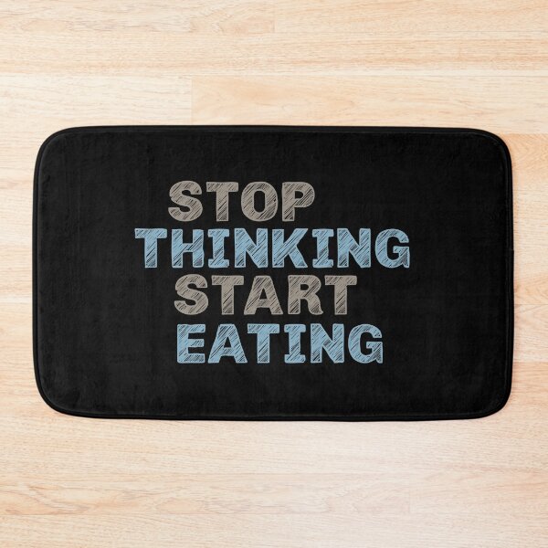 Item preview, Stop thinking start eating designed and sold by 397HOUSE Your happy time.