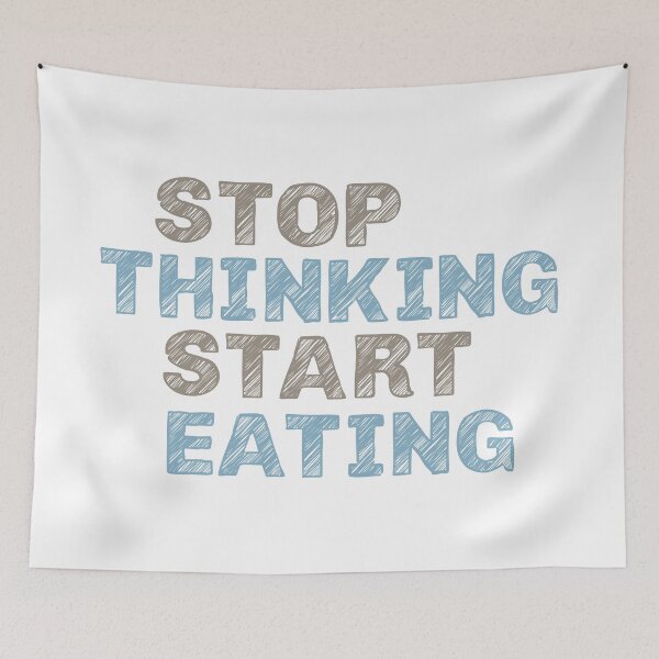 Item preview, Stop thinking start eating designed and sold by 397HOUSE Your happy time.