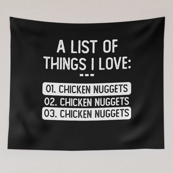 Item preview, A List of Things I love Funny Chicken Nugget Fast food lover gift designed and sold by xtocky.