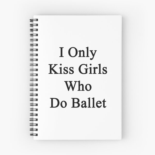 Item preview, I Only Kiss Girls Who Do Ballet  designed and sold by supernova23.