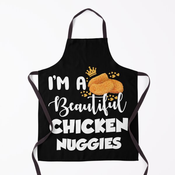 Item preview, I am a Beautiful Chicken Nuggies Funny Chicken Nugget Fast food lover gift designed and sold by xtocky.