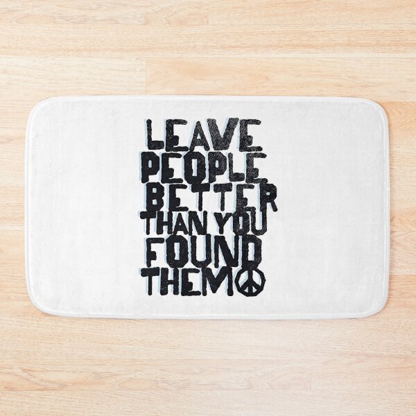 Item preview, leave people better than you found them designed and sold by wunderfamily.