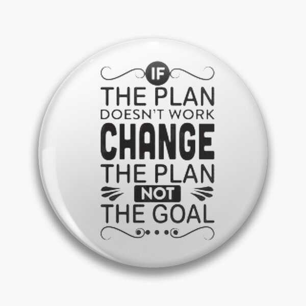 Item preview, The Plan, if the plan doesn't work, Change the plan,Not The Goal designed and sold by AMS-ART.