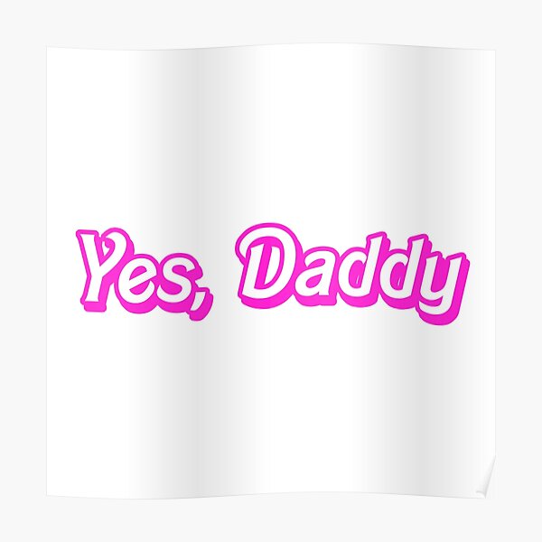 Yes, Daddy Poster
