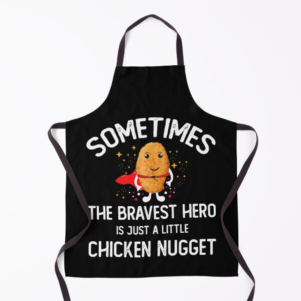 Item preview, Sometimes the Bravest Hero Funny Chicken Nugget Fast food lover gift designed and sold by xtocky.