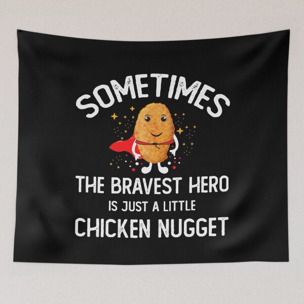 Item preview, Sometimes the Bravest Hero Funny Chicken Nugget Fast food lover gift designed and sold by xtocky.