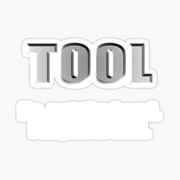 Just a Tool Sticker