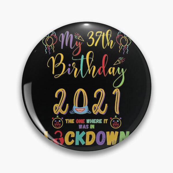 Item preview, 37th Birthday The One Where It Was In Lockdown 2021 designed and sold by amchtakkosa1.