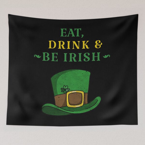 Item preview, St. Patricks Day 2021 Eat, Drink&Be Irish designed and sold by joabaj.