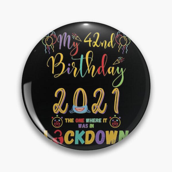 Item preview, 42nd Birthday The One Where It Was In Lockdown 2021 designed and sold by amchtakkosa1.