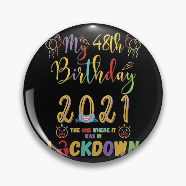 Item preview, 48th Birthday The One Where It Was In Lockdown 2021 designed and sold by amchtakkosa1.