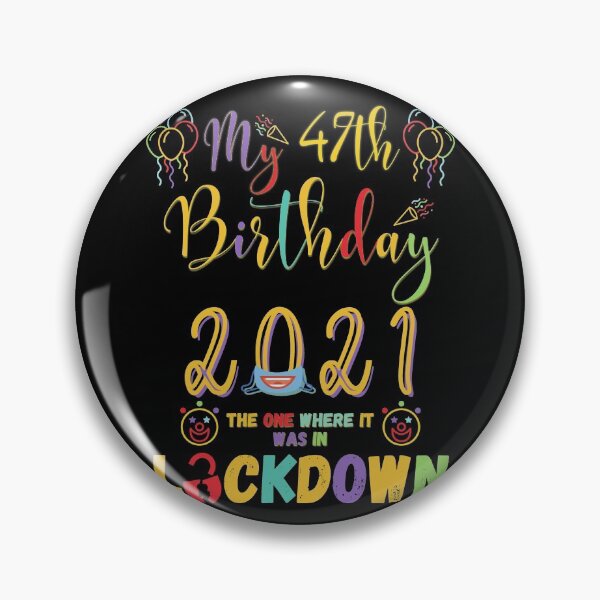 Item preview, 47th Birthday The One Where It Was In Lockdown 2021 designed and sold by amchtakkosa1.