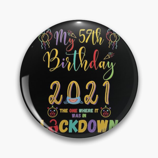 Item preview, 57th Birthday The One Where It Was In Lockdown 2021 designed and sold by amchtakkosa1.