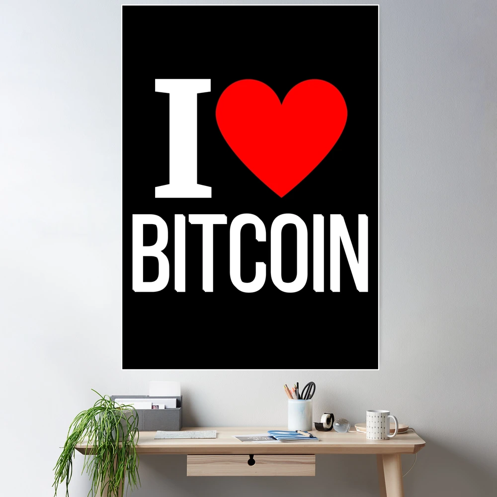 I love bitcoin