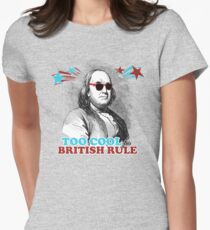 Too Cool for British Rule Women's Fitted T-Shirt
