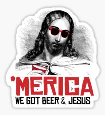 Pegatina 'Merica: We got beer and jesus