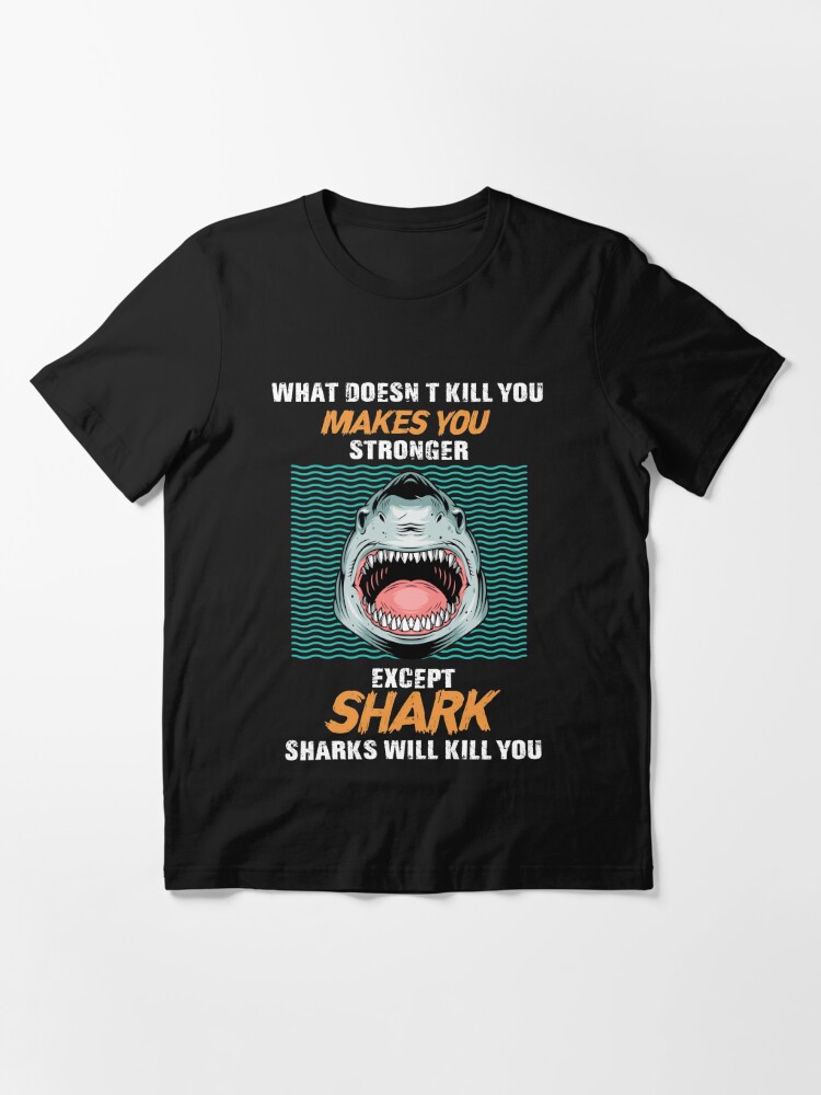 Mens Sharks Will Kill You Funny T Shirt Sarcasm Novelty Offensive Tee for Guys