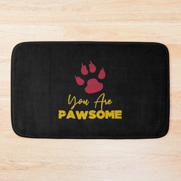 Item preview, You Are Pawsome - Funny Dog Feet Print Gift Idea designed and sold by leo121687.