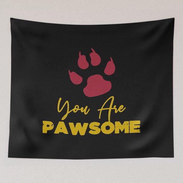 Item preview, You Are Pawsome - Funny Dog Feet Print Gift Idea designed and sold by leo121687.