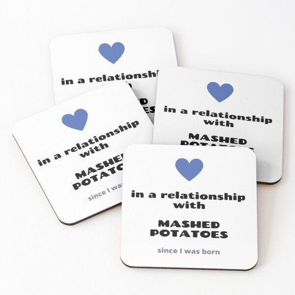 Item preview, In a relationship with mashed potatoes designed and sold by daguilon.
