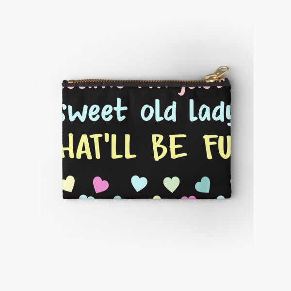Item preview, Assume I'm Just A Sweet Old Lady That'll Be Fun designed and sold by RachaelAndrew.