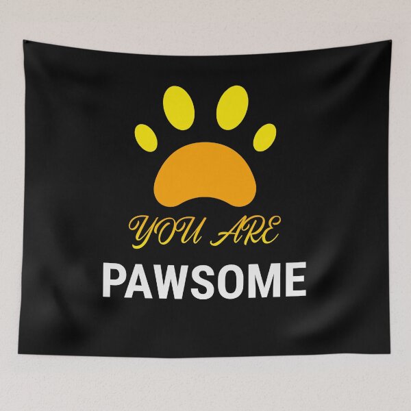 Item preview, You Are Pawsome designed and sold by The Full Cart.