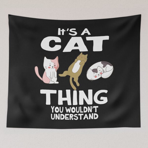 Item preview, It's A Cat Thing You Wouldn't Understand Funny designed and sold by RachaelAndrew.