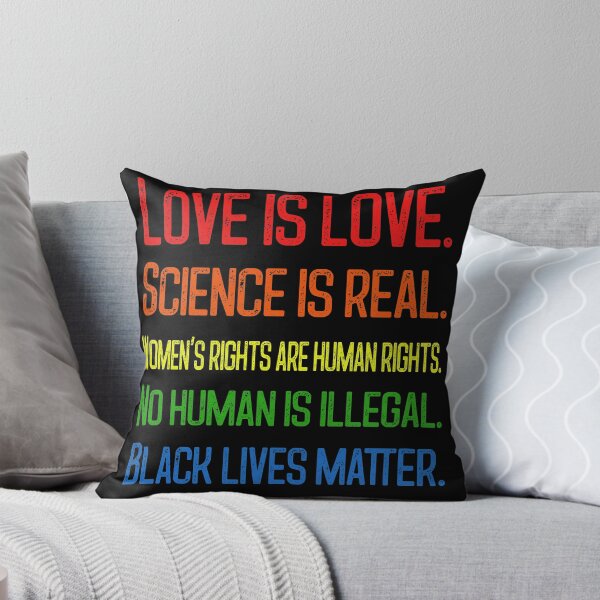 Item preview, Love is love! Science is real! Womens! rights are human rights! No human is illegal! Black lives matter! designed and sold by env1nada.