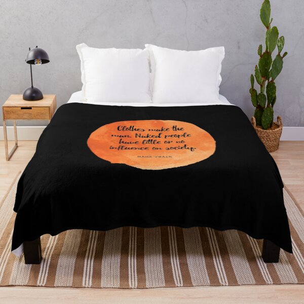 Item preview, Mark Twain - Clothes make the man. Naked people have little or no influence on society. designed and sold by SocraticQuotes.