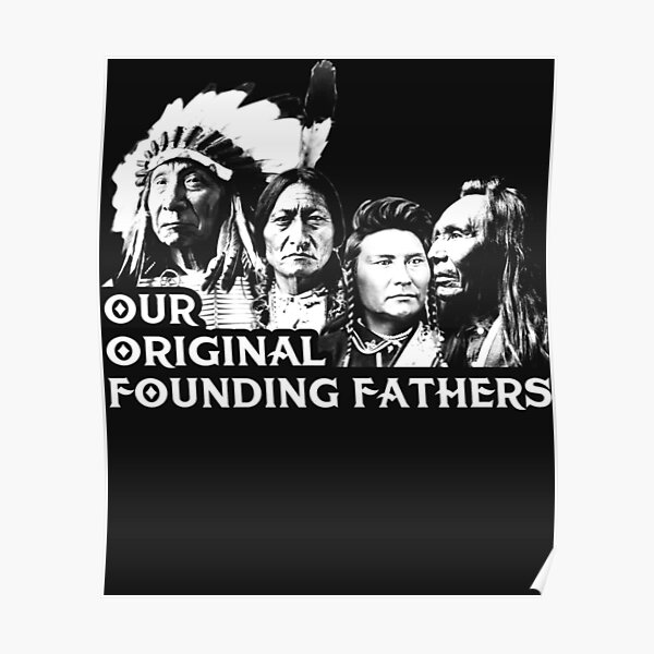 Native American the original founding fathers poster - Bassetshirt