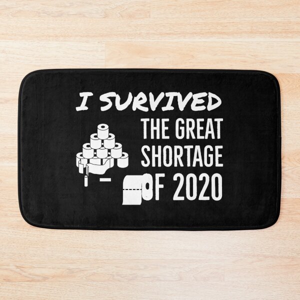 Item preview, I survived the Great Shortage of 2020 designed and sold by Gingatoo.