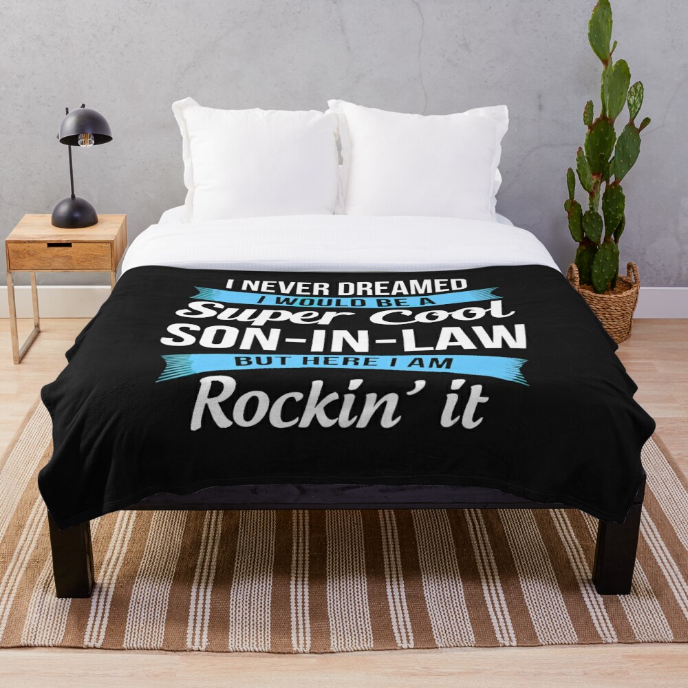 Funny Son In Law T Throw Blanket For Sale By Rachaelandrew Redbubble