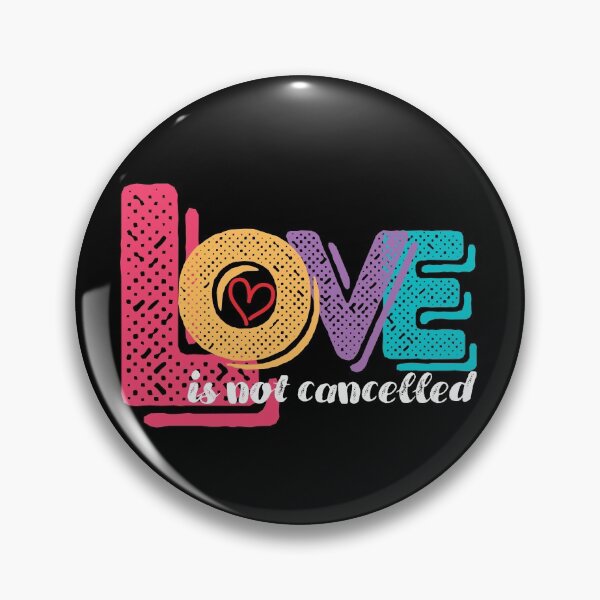 Item preview, Love is not cancelled designed and sold by Eva-Success.