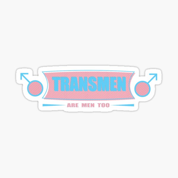 Item preview, Transmen Are Men Too designed and sold by godofidea.