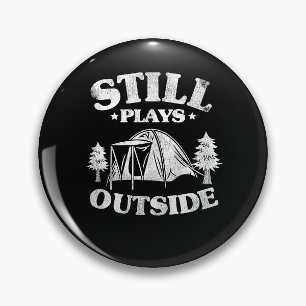 Item preview, Still Plays Outside Funny Camping Outdoor Gift designed and sold by Stronzi.
