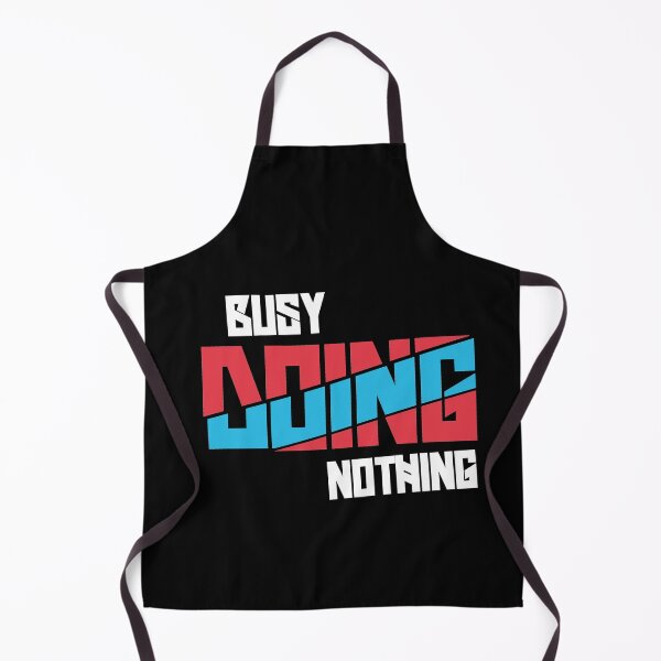 Item preview, Busy Doing Nothing Quote designed and sold by Heddar Badreddine.