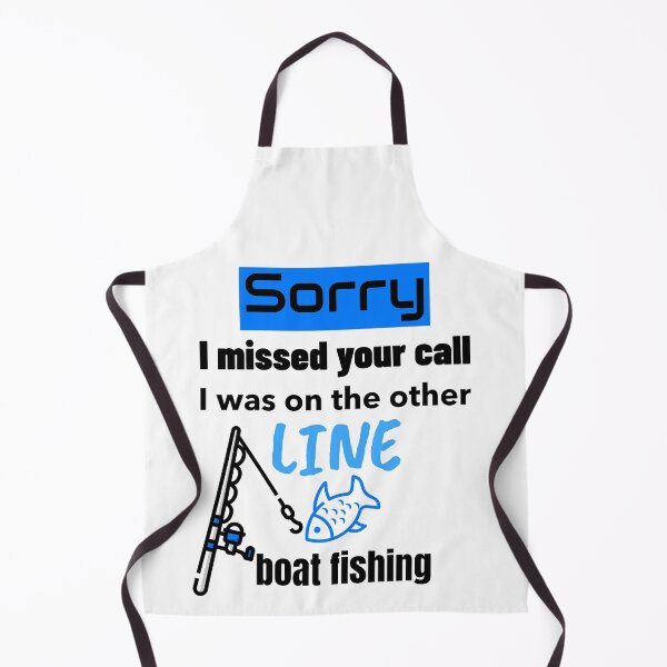 Item preview, Sorry I Missed Your Call I Was On The Other Line Boat Fishing designed and sold by DiscGolfTees.