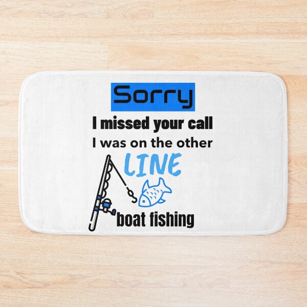 Item preview, Sorry I Missed Your Call I Was On The Other Line Boat Fishing designed and sold by DiscGolfTees.