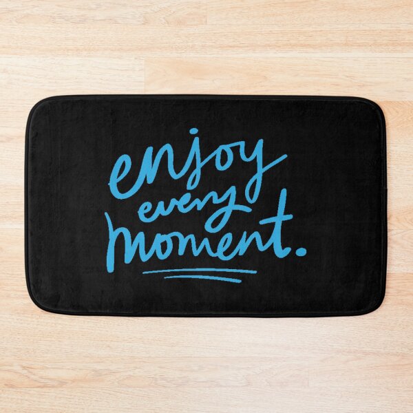 Item preview, Enjoy every moment designed and sold by bubble-bulb.