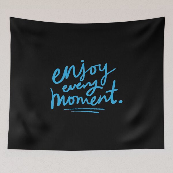 Item preview, Enjoy every moment designed and sold by bubble-bulb.
