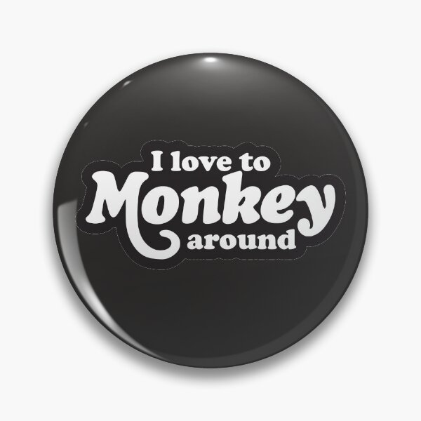 Item preview, I love to monkey around designed and sold by Skintfish.