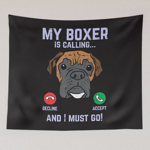 Item preview, Boxer Is Calling I Must Go Funny Animal designed and sold by RachaelAndrew.