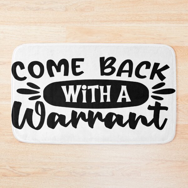 Item preview, Come Back With A Warrant Doormat designed and sold by brownArt.