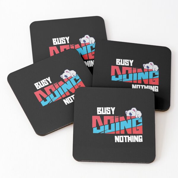 Item preview, Busy Doing Nothing Quote designed and sold by Heddar Badreddine.