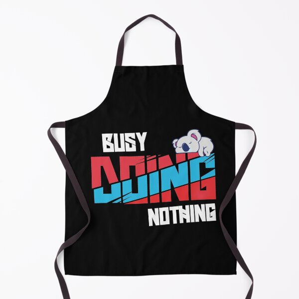Item preview, Busy Doing Nothing Quote designed and sold by Heddar Badreddine.